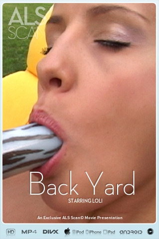 Loli - `Back Yard` - for ALS SCAN Loli - `Back Yard` - for ALS SCAN